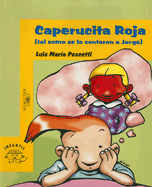 Caperucita Roja Tal Como Se Lo Contaron A Jorge
