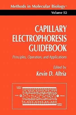 Capillary Electrophoresis Guidebook: Principles, Operation, and Applications - Altria, Kevin D.