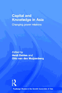 Capital and Knowledge in Asia: Changing Power Relations