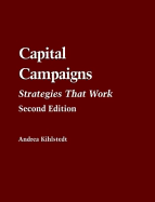 Capital Campaigns: Strategies That Work: .