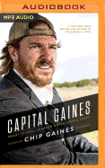 Capital Gaines: Smart Things I Learned Doing Stupid Stuff