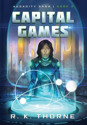 Capital Games - Thorne, R K