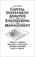 Capital Investment Analysis for Engineering and Management