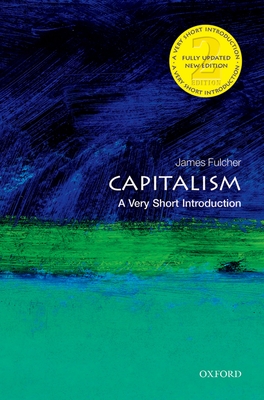 Capitalism: A Very Short Introduction - Fulcher, James