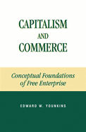 Capitalism and Commerce: Conceptual Foundations of Free Enterprise
