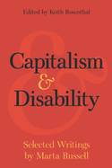 Capitalism and Disability: Selected Writings by Marta Russell