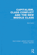 Capitalism, Class Conflict and the New Middle Class