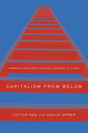 Capitalism from Below: Markets and Institutional Change in China