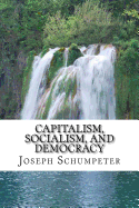 Capitalism, Socialism and Democracy
