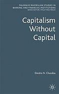 Capitalism Without Capital