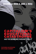 Capitalism's Educational Catastrophe: And the Advancing Endgame Revolt!