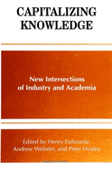 Capitalizing knowledge: new intersections of industry and academia