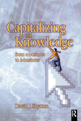 Capitalizing on Knowledge - Skyrme, David