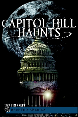 Capitol Hill Haunts - Krepp, Tim