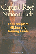 Capitol Reef National Park: The Complete Hiking and Touring Guide