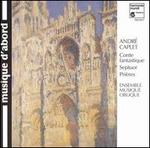 Caplet: Conte Fantastique; Septet; Pri�res