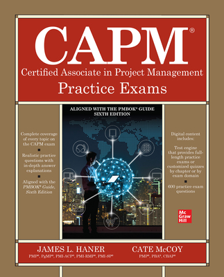 Capm Certified Associate in Project Management Practice Exams - Haner, James Lee, and McCoy, Cate