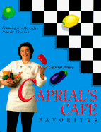 Caprial's Cafe Favorites