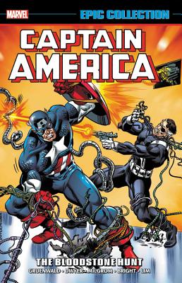 Captain America Epic Collection: The Bloodstone Hunt - Gruenwald, Mark (Text by), and Dwyer, Kieron (Text by)