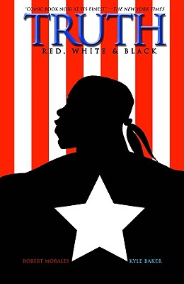 Captain America: Truth - Morales, Robert (Text by)