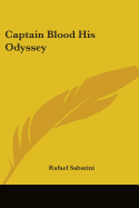 Captain Blood His Odyssey