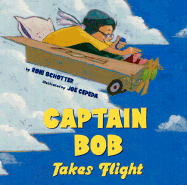 Captain Bob Takes Flight - Schotter, Roni