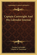 Captain Cartwright And His Labrador Journal