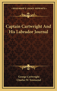 Captain Cartwright and His Labrador Journal