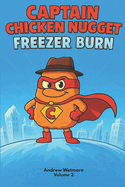Captain Chicken Nugget: Freezer Burn