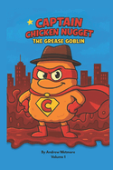Captain Chicken Nugget: The Grease Goblin