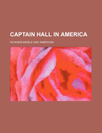 Captain Hall in America