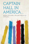 Captain Hall in America...