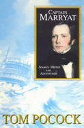 Captain Marryat: Seaman, Writer and Adventurer