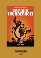 Captain Thunderbolt: Australian bushrangers