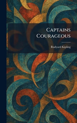 Captains Courageous - Kipling, Rudyard