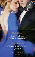 Captive At Her Enemy's Command: Captive at Her Enemy's Command / Conquering His Virgin Queen