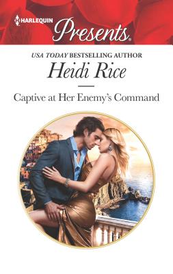 Captive at Her Enemy's Command - Rice, Heidi
