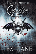 Captive: Beautiful Monsters Vol. 1