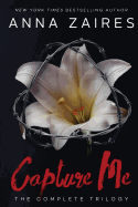 Capture Me: The Complete Trilogy