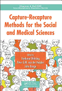 Capture-Recapture Methods for the Social and Medical Sciences