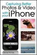 Capturing Better Photos & Video with Your iPhone