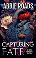 Capturing Fate