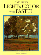 Capturing Light and Color with Pastel
