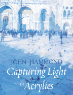 Capturing Light in Acrylics