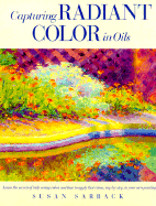 Capturing Radiant Color in Oils