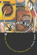 Capturing Sound: How Technology Has Changed Music