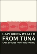 Capturing Wealth from Tuna: Case Studies from the Pacific