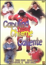 Capulina Chisme Caliente - Gilberto Martinez Solares