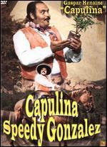 Capulina Speedy Gonzales