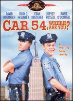 Car 54, Where Are You?